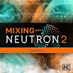 Mixing with Neutron 2 From Izotope ! 7.1