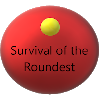 Survival of the Roundest 1.0
