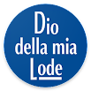 Dio della mia Lode 2.14.0