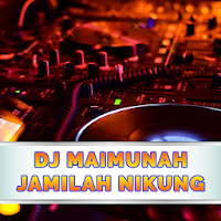 Terbaru DJ Maimunah Ditikung JAMILAH Mp3 ngoại tuyến 1.0