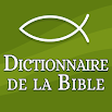 Dictionnaire de la Bible 12.0.2 تحديث