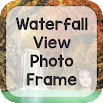 Waterfall View Photo Frame 1.0