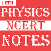 Class 12 Physics Notes 1.2