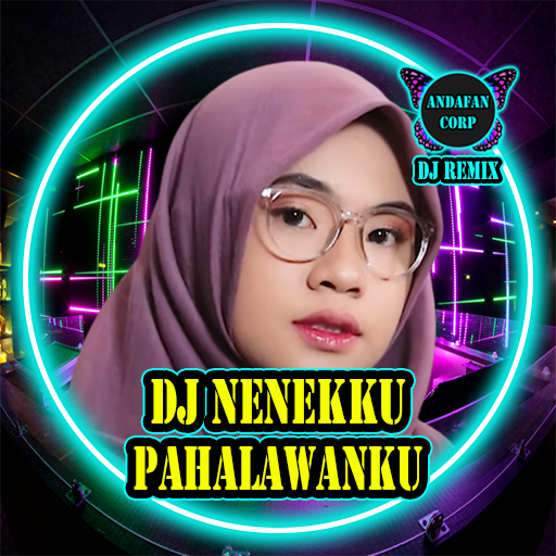 Download DJ NENEKKU PAHLAWANKU VIRAL 1.10 Apk for android